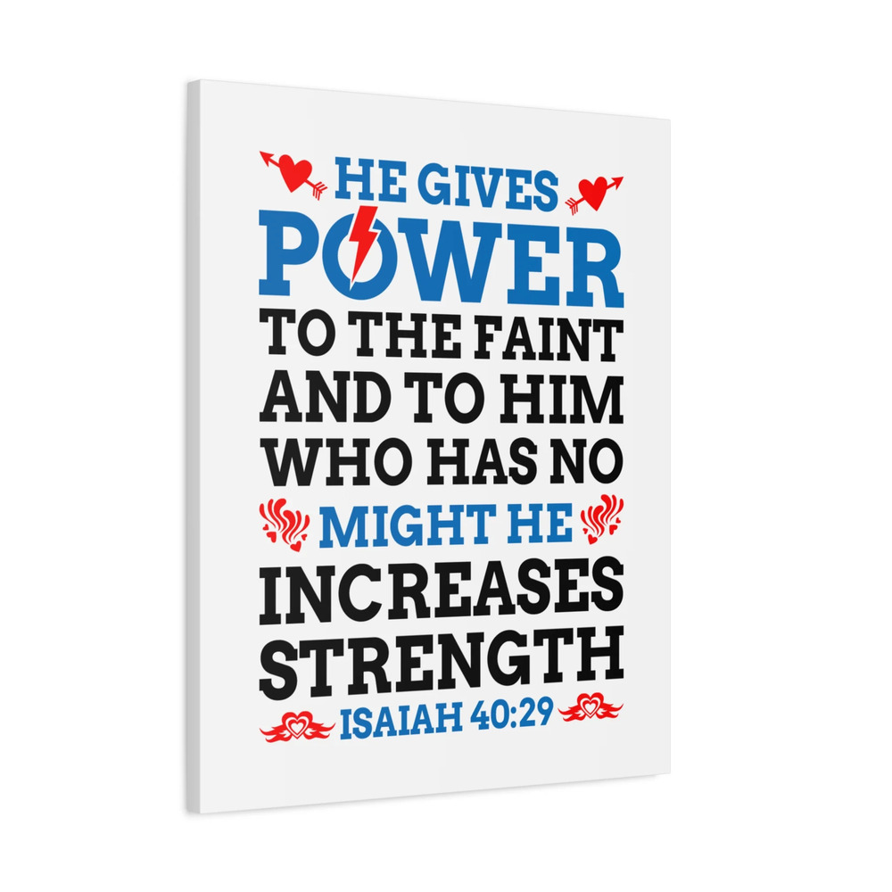 Scripture Canvas He Gives Power Isaiah 40:29 Christian Wall Art Ready to Hang
